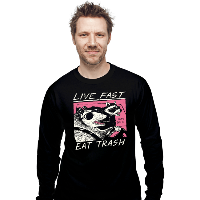 Live Fast! Eat Trash!