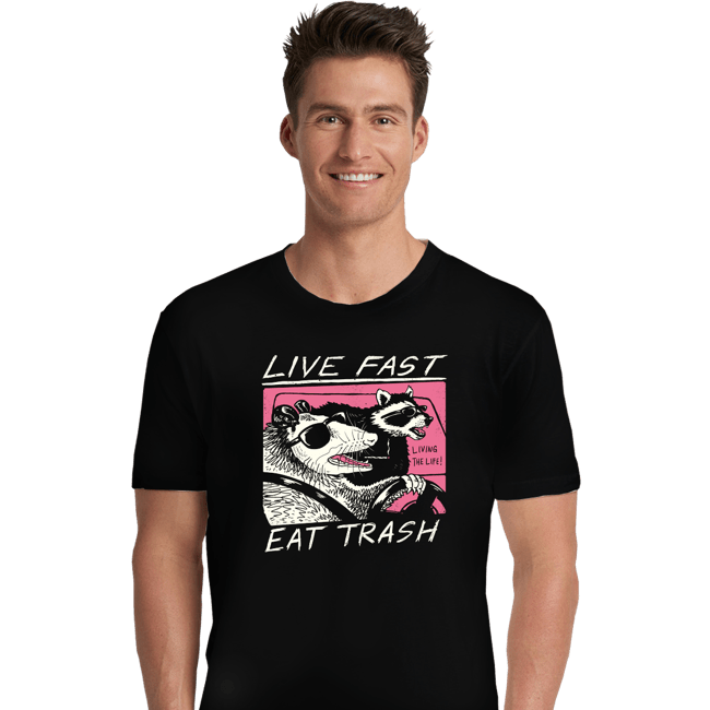 Live Fast! Eat Trash!