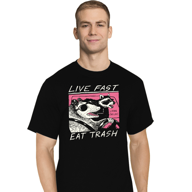 Live Fast! Eat Trash!