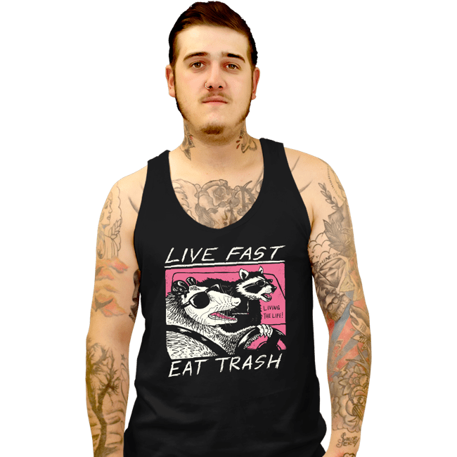 Live Fast! Eat Trash!
